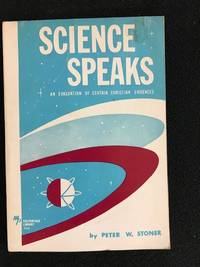 Science Speaks by Peter W. Stoner - 1963