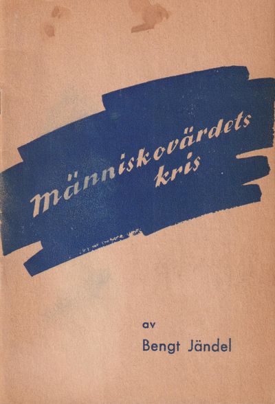 Människovärdets kris. Utgiven av Högerns…