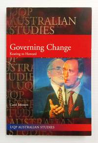 Governing Change : From Keating to Howard by Johnson, Carol - 2000