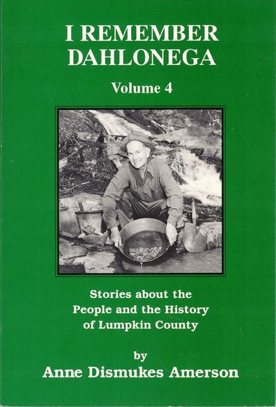 I Remember Dahlonega" Volume 4: Memories of Growing Up in Lumpkin County