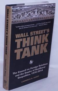 image of Wall Street's Think Tank: The Council on Foreign Relations and the Empire of Neoliberal Geopolitics, 1976-2014