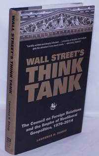 Wall Street's Think Tank: The Council on Foreign Relations and the Empire of Neoliberal Geopolitics, 1976-2014