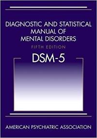 Diagnostic and Statistical Manual of Mental Disorders, 5th Edition: DSM-5 by American Psychiatric Association