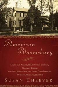 American Bloomsbury : Louisa May Alcott, Ralph Waldo Emerson, Margaret Fuller, Nathaniel...