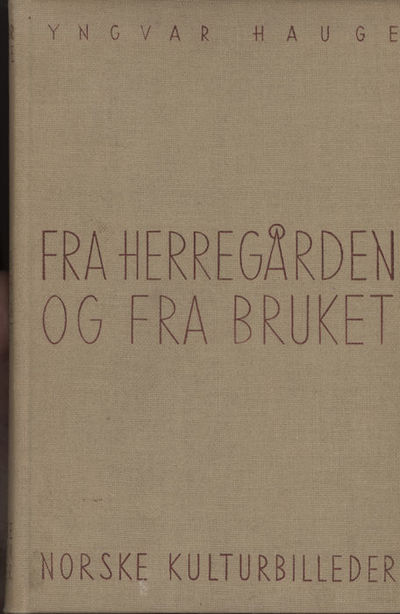 Fra herregården og bruket. Norske kulturbilder