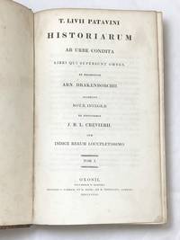 T. Livii Patavini Historiarum Ab Urbe Condita Libri qui supersunt omnes. Ex Recensione Arn....