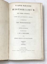 T. Livii Patavini Historiarum Ab Urbe Condita Libri qui supersunt omnes. Ex Recensione Arn. Drakenborchii. Accedunt Notae Integrae Ex Editionibus J.B.L. Crevierii. Cum Indice Rerum Locupletissimo. [Complete 4 Volume Set] by Livy; Arnold Drakenborch; Jean Baptiste Louis Crevier - 1818