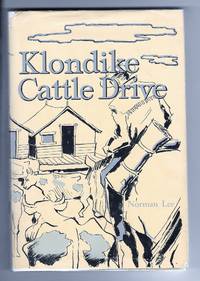 Klondike Cattle Drive: The Journal Of Norman Lee Hardcover