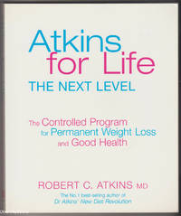 ATKINS FOR LIFE : The Complete Controlled Carb Program for Permanent Weight Loss and Good Health by Robert C Atkins
- Paperback
- Second Impression
- 2003
- from Diversity Books, IOBA (SKU: 009735)