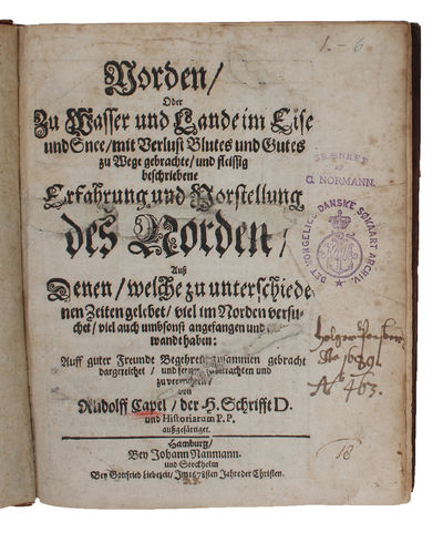 Norden, oder zu Wasser und Lande im Eise und Snee, mit Verlust Blutes und Gutes zu Wege gebrachte, und fleissig beschriebene Erfahrung und Vorstellung des Norden, auss denen, welche zu unterschiedenen Zeiten gelebet, viel im Norden versuchet, viel auc... (photo 2)