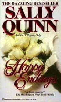 Happy Endings by Sally Quinn - 1993