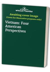 image of Vietnam: Four American Perspectives