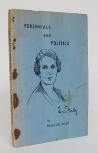image of Perennials and Politics: The Life Story of Hon. Irene Parlby, LL.D.