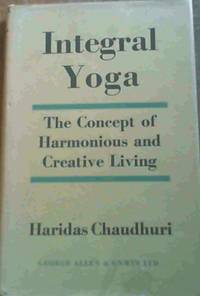 image of Integral Yoga : the Concept of Harmonious and Creative Living