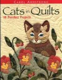 Cats in Quilts : 14 Purrfect Projects