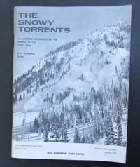 cover of The Snowy Torrents Avalanche Accidents In The United States 1910 - 1966 --- FIRST EDITION 1967