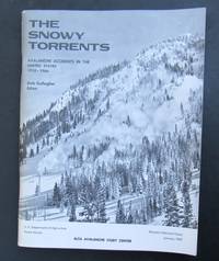 The Snowy Torrents Avalanche Accidents In the United States 1910 - 1966 --- First Edition 1967