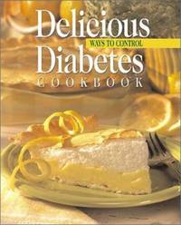 Delicious Ways to Control Diabetes Cookbook by Oxmoor House - 2003