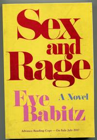 Sex and Rage: A Novel by Eve Babitz - 2017-07