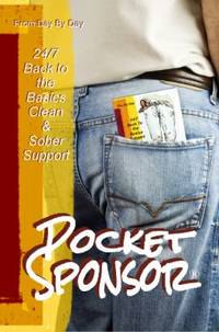 Pocket Sponsor : 24/7 Back to the Basics Support for Addiction Recovery