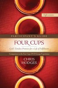 Four Cups Participant's Guide: God's Timeless Promises for a Life of Fulfillment