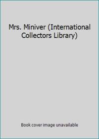 Mrs. Miniver (International Collectors Library) by Jan Struther - 1940