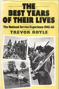 The Best Years of Their Lives: National Service Experience, 1945-63