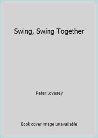 Swing, Swing Together