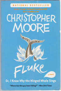 Fluke: Or, I Know Why the Winged Whale Sings by Christopher Moore - June 2004