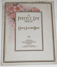 image of A Perfect Day Waltz, introducing ''I Love You Truly'' and ''Just A Wearyin' for You.''