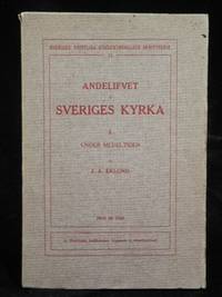 ANDELIFVET I SVERIGES KYRKA I. UNDER MEDELTIDEN.