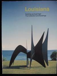 LOUISIANA. SAMLINGAR OG BYGNINGER / THE COLLECTION AND BUILDINGS.