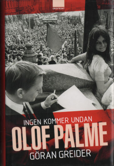 INGEN KOMMER UNDAN OLOF PALME.