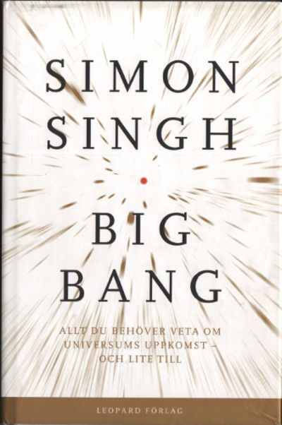 BIG BANG. Allt du behöver veta om universums…