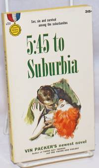 5:45 to Suburbia by Packer, Vin [pseudonym of Marijane Meaker aka M. E. Kerr & Ann Aldrich] - 1958