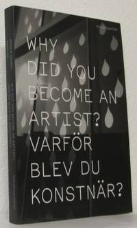 Why did you become an Artist? Varför blev du…
