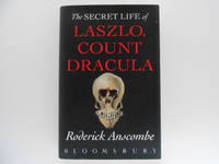 The Secret Life of Laszlo, Count Dracula by Anscombe, Roderick - 1994