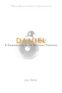 Daniel: A Commentary in the Wesleyan Tradition
