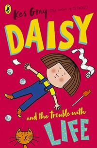 Daisy and the Trouble with Life (Daisy Fiction)