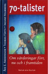 70-talister. Om värderingar förr, nu och i…
