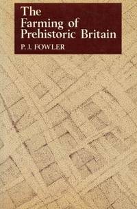 The Farming of Prehistoric Britain.