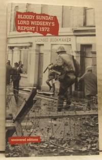 Bloody Sunday, 1972. Lord Widgery´s Reports of…