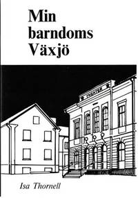 Min barndoms Växjö.