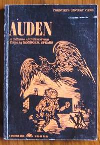 Auden: A Collection of Critical Essays by Spears, Monroe K. (editor) - 1964