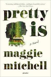 Pretty Is : A Novel