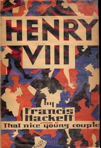 HENRY THE EIGHTH by Francis HACKETT - Hardcover - 1929 - from Antic Hay Books (SKU: 50719)