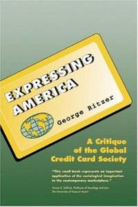 Expressing America : A Critique of the Global Credit Card Society