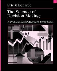 Science of Decision Making: A Problem-Based Approach Using Excel