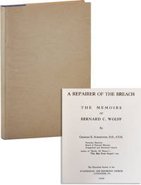A Repairer of the Breach. The Memoirs of Bernard C. Wolff