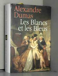 Les Blancs et les Bleus by Alexandre Dumas - 2006